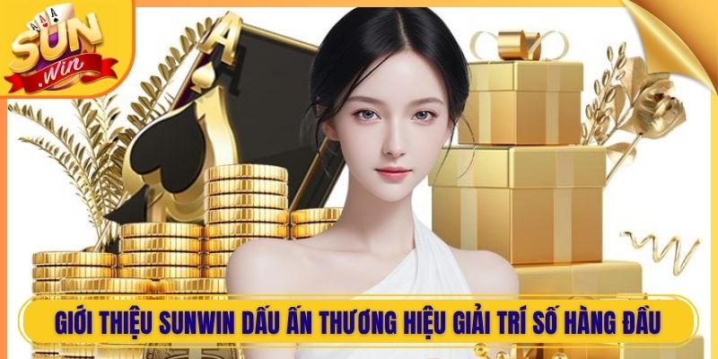 Giới Thiệu Sunwin Dấu Ấn Thương Hiệu Giải Trí Số Hàng Đầu